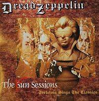 Dread Zeppelin : The Fun Sessions